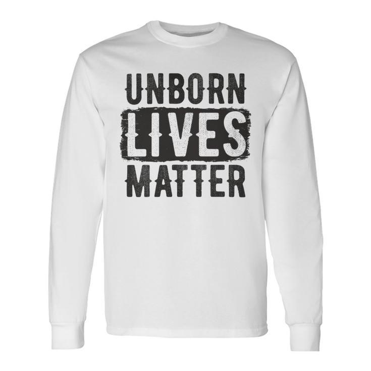 Unborn Lives Matter Unisex Long Sleeve Gifts ideas