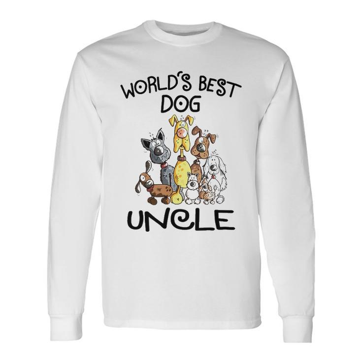 Uncle Worlds Best Dog Uncle Long Sleeve T-Shirt