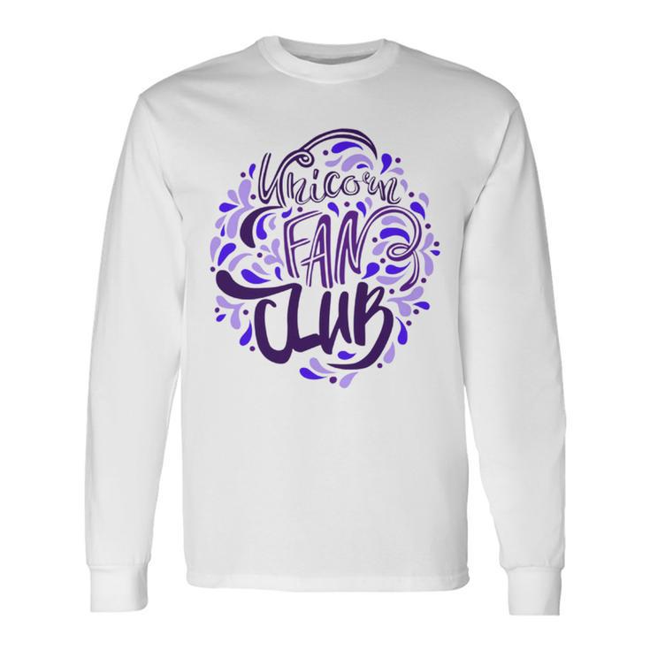 Unicorn Fan Club  18 Trending Shirt Unisex Long Sleeve