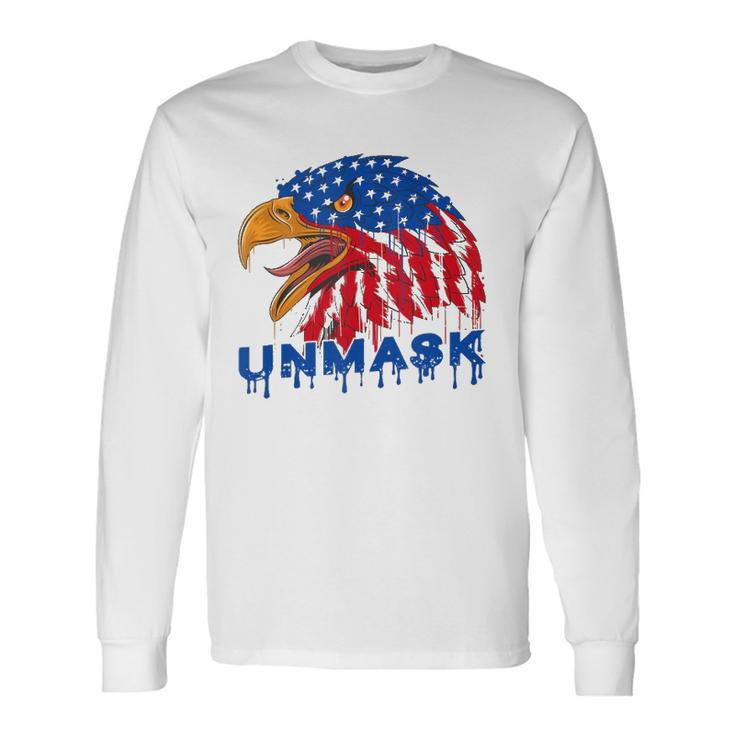 Unmask No Mask Usa Flag Eagle Patriotic Independence Day Long Sleeve T-Shirt T-Shirt