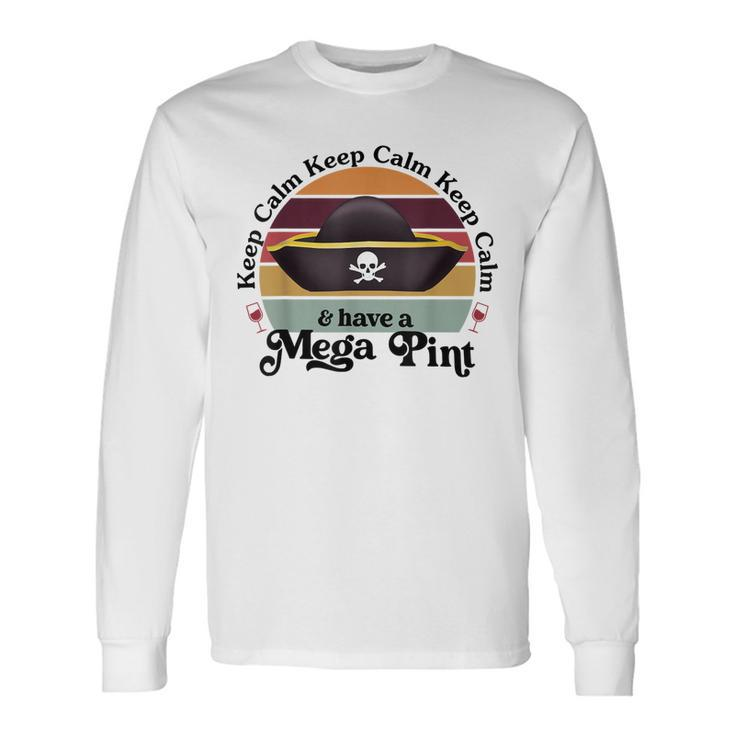 Vintage Mega Pint Keep Calm & Have A Mega Pint Long Sleeve T-Shirt Gifts ideas