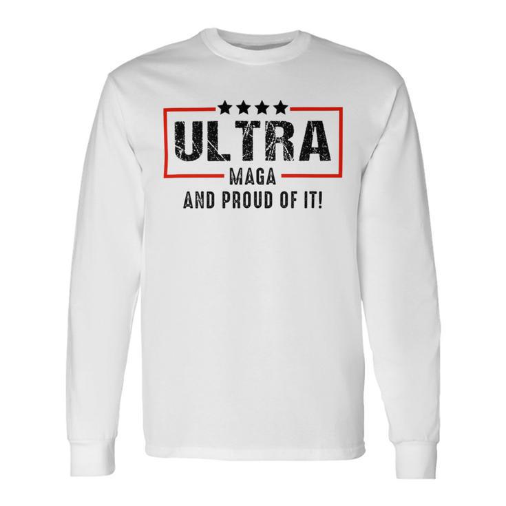 Vintage Ultra Maga And Proud Of It Unisex Long Sleeve