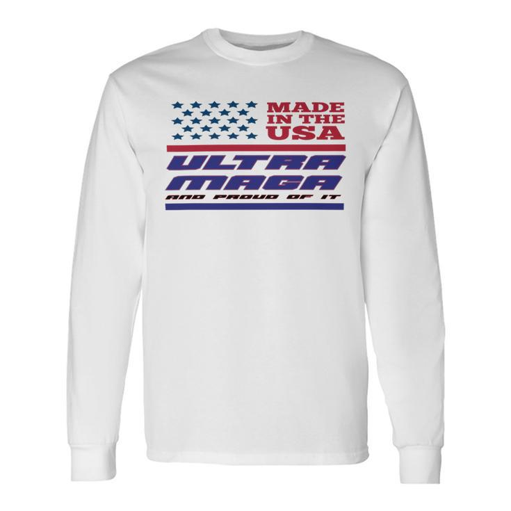 Vintageultra Maga And Proud Of It Made In Usa Long Sleeve T-Shirt