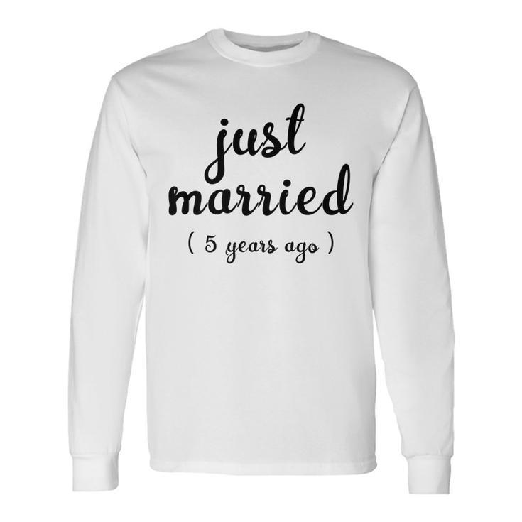Wedding Anniversary Just Married 5 Years Ago V2 Long Sleeve T-Shirt