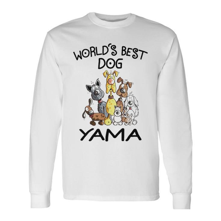 Yama Grandma Worlds Best Dog Yama Long Sleeve T-Shirt