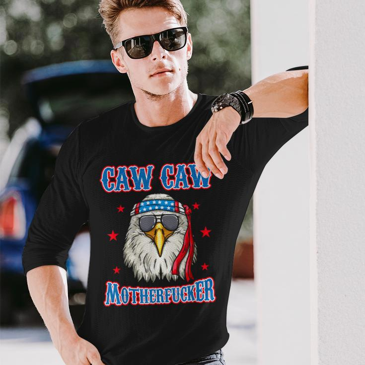 Caw Caw Motherfucker 4Th Of July Patriotic Eagle Long Sleeve T-Shirt Gifts for Him
