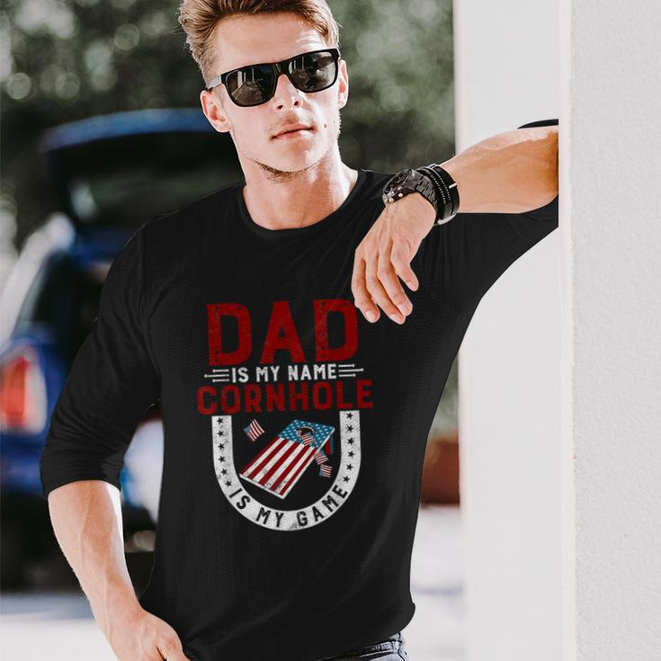 Cornhole Player Dad Is My Name Cornhole Is My Game Long Sleeve T-Shirt T-Shirt Gifts for Him