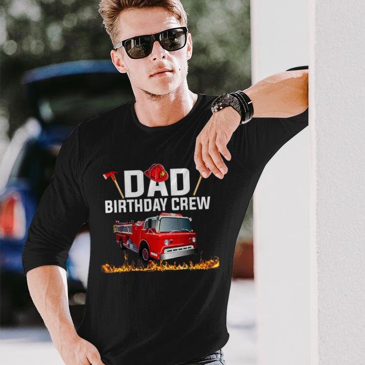 Dad Birthday Crew Fire Truck Firefighter Fireman Party V2 Long Sleeve T-Shirt Gifts for Him