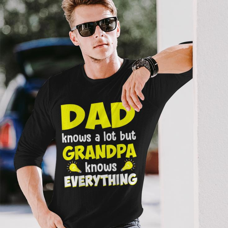 Dad Knows A Lot But Grandpa Know Everything Father Day Long Sleeve T-Shirt Gifts for Him