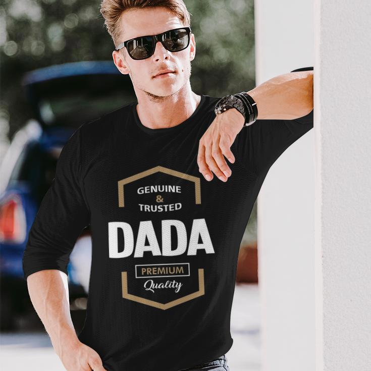 Dada Grandpa Genuine Trusted Dada Premium Quality Long Sleeve T-Shirt Gifts for Him