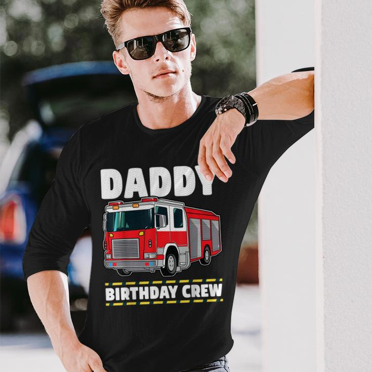 Daddy Birthday Crew Fire Truck Firefighter Dad Papa Long Sleeve T-Shirt Gifts for Him