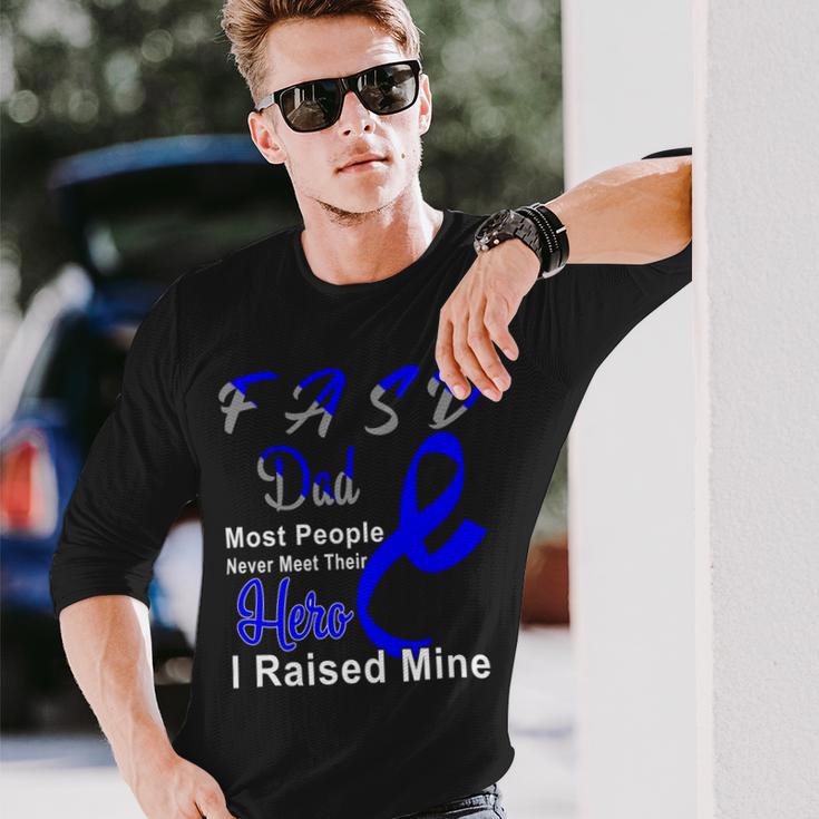 Fasd Dad Most People Never Meet Their Hero I Raised Mine Blue And Grey Ribbon Fetal Alcohol Spectrum Disorder Fetal Alcohol Spectrum Disorder Awareness Unisex Long Sleeve Gifts for Him