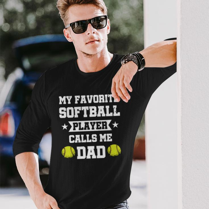 My Favorite Softball Player Calls Me Dad Fathers Day Long Sleeve T-Shirt T-Shirt Gifts for Him