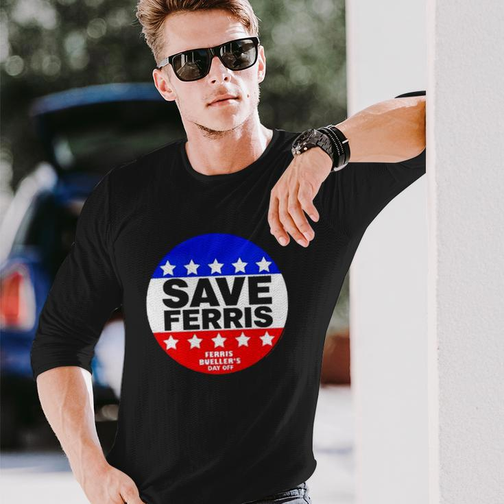 Ferris Buellers Day Off Save Ferris Badge Long Sleeve T-Shirt T-Shirt Gifts for Him