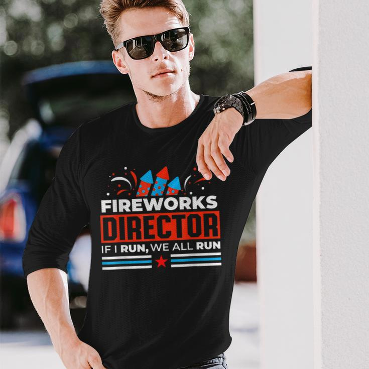 Fireworks Director 4Th Of July Celebration Long Sleeve T-Shirt Gifts for Him