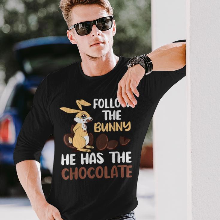 Follow The Bunny He Has Chocolate Unisex Long Sleeve Gifts for Him