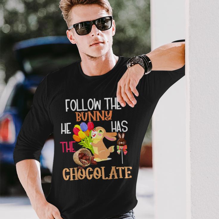 Follow The Bunny He Has Chocolate Unisex Long Sleeve Gifts for Him