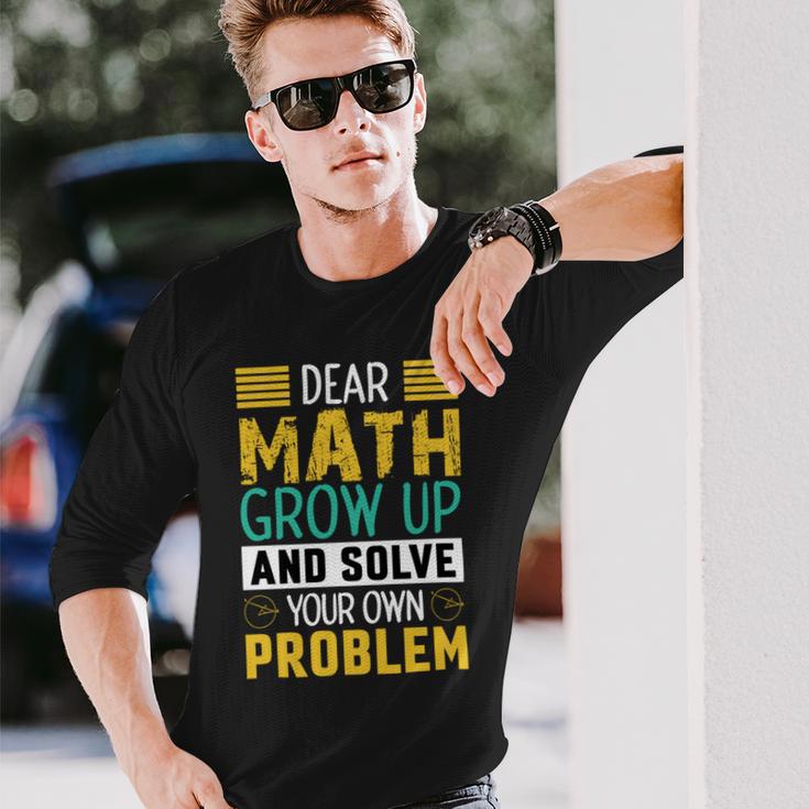 Funny Math Quote For Girls Boys Teens Men Women Dear Math Math Unisex Long Sleeve Gifts for Him