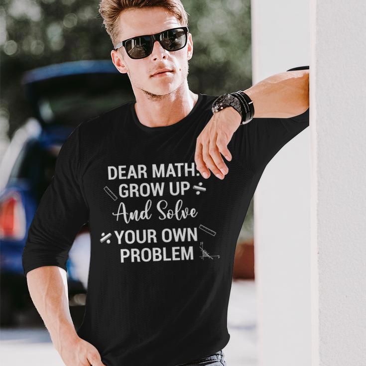 Funny Math Quote For Girls Boys Teens Men Women Dear Math V2 Unisex Long Sleeve Gifts for Him