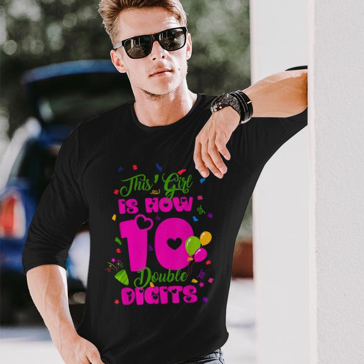 This Girl Is Now 10 Double Digits 10Th Birthday Long Sleeve T-Shirt Gifts for Him