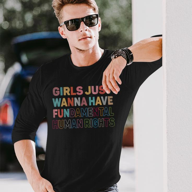 Girls Just Want To Have Fundamental Human Rights Feminist V2 Long Sleeve T-Shirt T-Shirt Gifts for Him