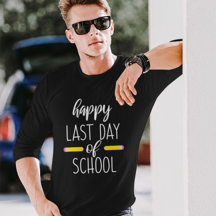 Happy Last Day Of School For Teachers End Of School Year Long Sleeve T-Shirt T-Shirt Gifts for Him