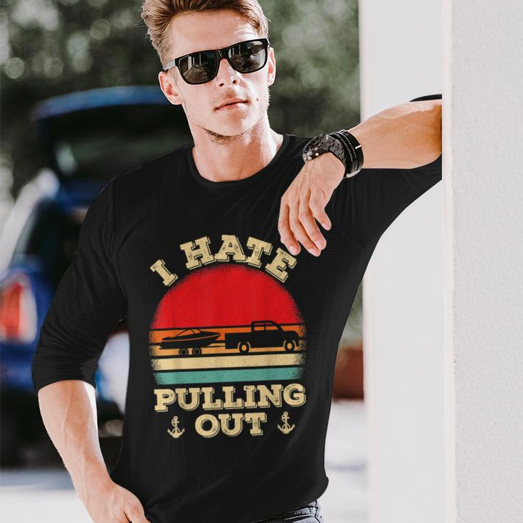 I Hate Pulling Out Retro Boating Boat Captain V2 Long Sleeve T-Shirt Gifts for Him