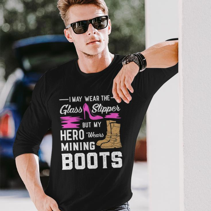 My Hero Wears Mining Boots Coal Miner Wife Long Sleeve T-Shirt T-Shirt Gifts for Him