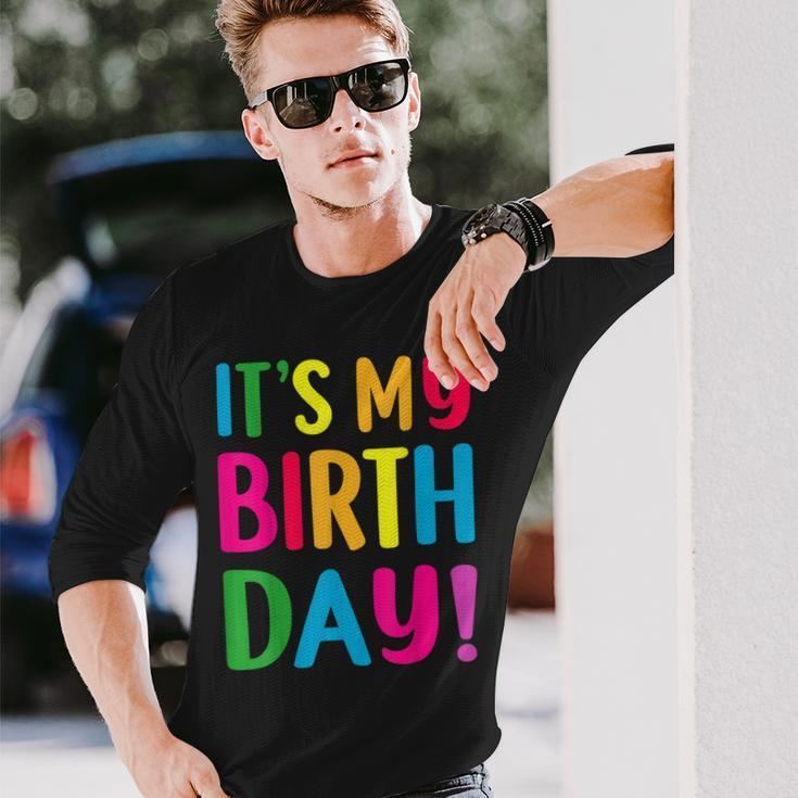 Its My Birthday For Ns Birthday Long Sleeve T-Shirt Gifts for Him