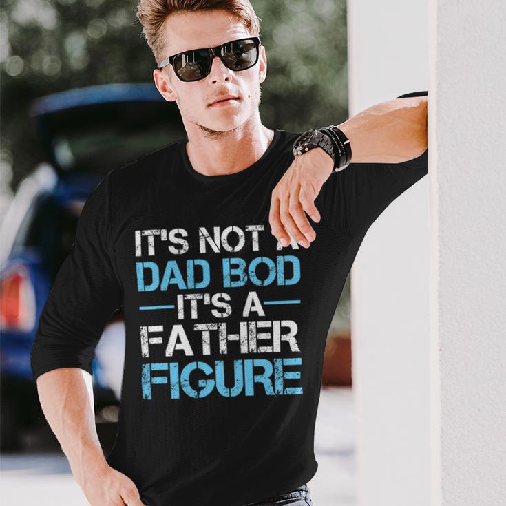 Its Not A Dad Bod Its A Father Figure Fathers Day Unisex Long Sleeve Gifts for Him