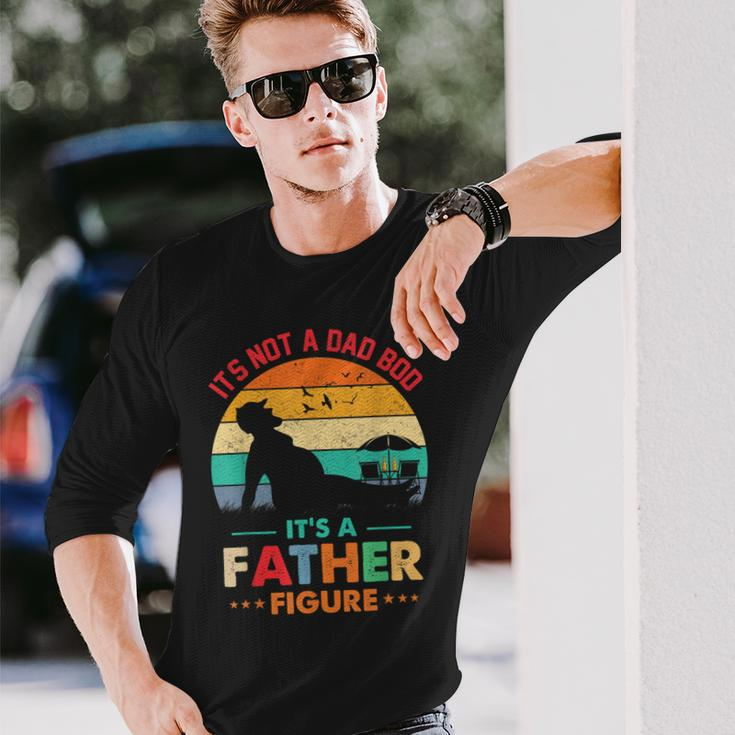 Its Not A Dad Bod Its A Father Figure Fathers Day Dad Jokes Long Sleeve T-Shirt T-Shirt Gifts for Him
