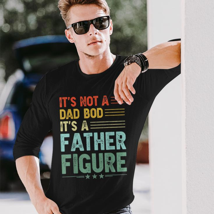 Its Not A Dad Bod Its A Father Figure Vintage Long Sleeve T-Shirt T-Shirt Gifts for Him