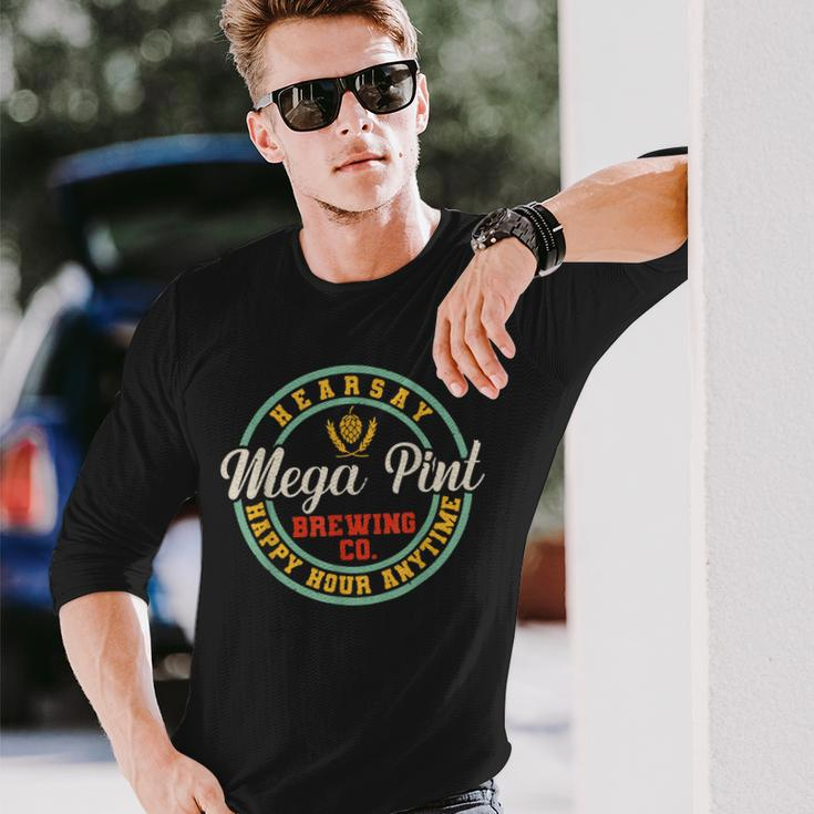 A Mega Pint Brewing Co Hearsay Happy Hour Anytime Long Sleeve T-Shirt Gifts for Him