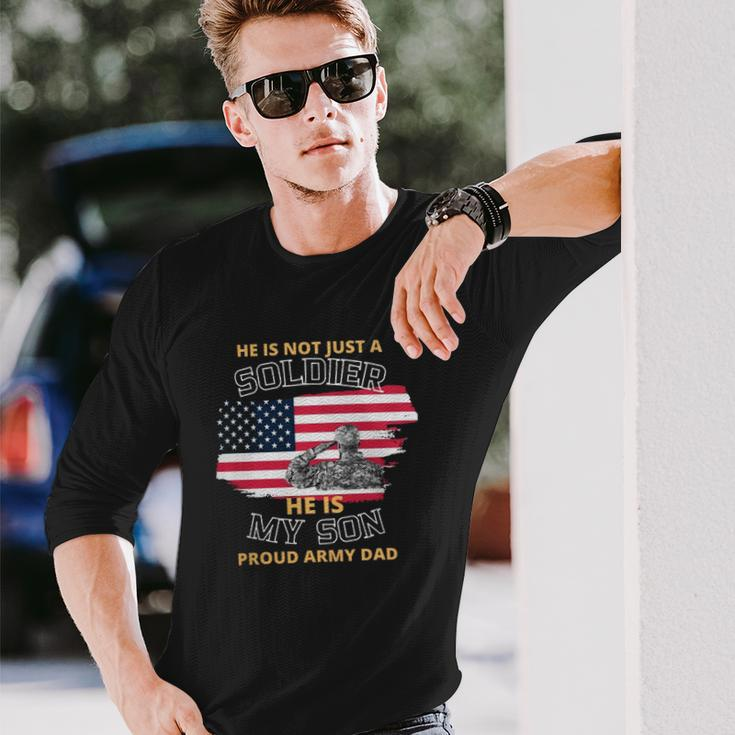 He Is Not Just A Soldier He Is My Son Long Sleeve T-Shirt T-Shirt Gifts for Him