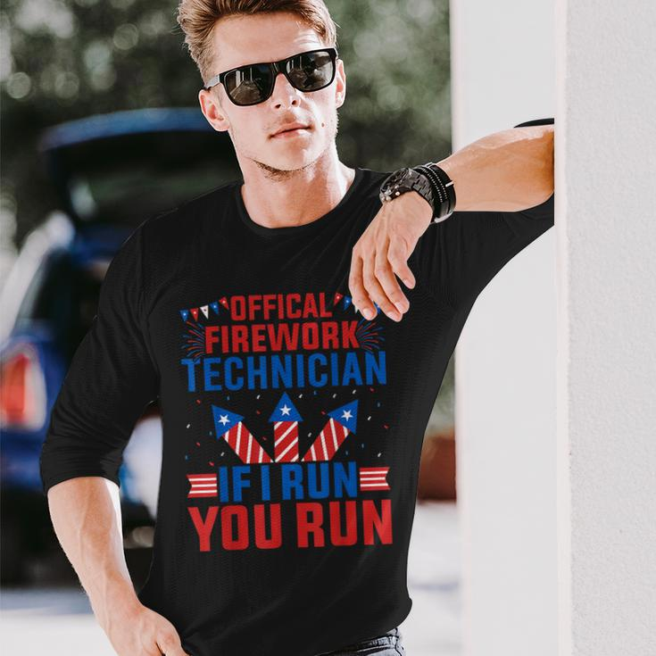 Official Firework Technician If I Run You Run 4Th Of July Long Sleeve T-Shirt Gifts for Him