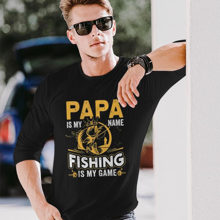Papa Is My Name Fishing Is My Game Long Sleeve T-Shirt T-Shirt Gifts for Him
