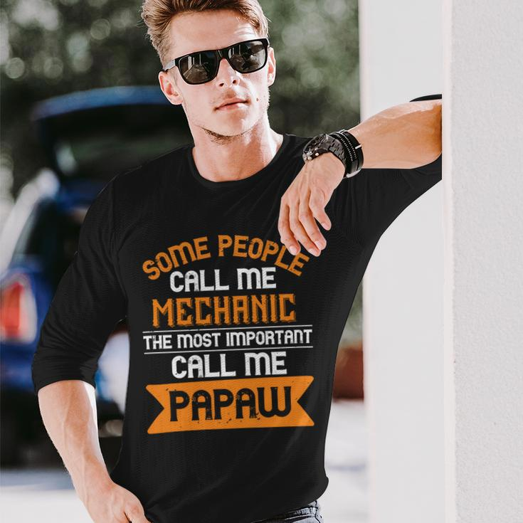 Some People Call Me Mechanic The Most Importent Papa T-Shirt Fathers Day Long Sleeve T-Shirt Gifts for Him