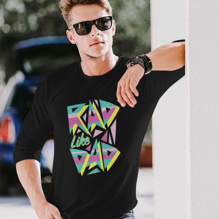 Rad Like Dad 80S Retro Graphic Long Sleeve T-Shirt T-Shirt Gifts for Him