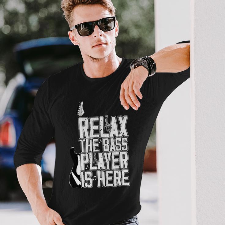 Relax The Bass Player Is Herebass Player Funny Gift Bass Guitar Unisex Long Sleeve Gifts for Him