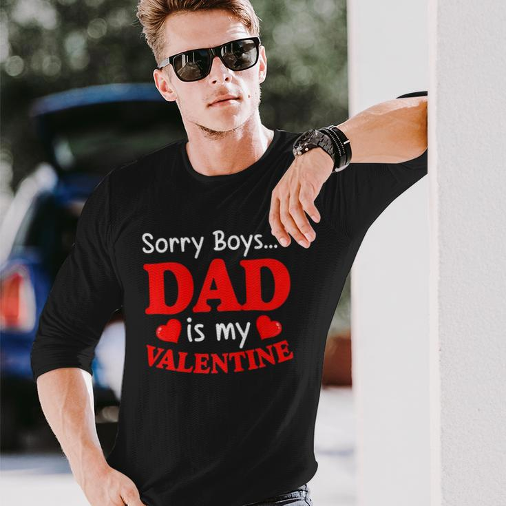 Sorry Boys Dad Is My Valentines Hearts Love Daddy Girl Long Sleeve T-Shirt T-Shirt Gifts for Him
