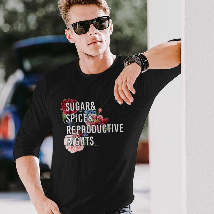 Sugar And Spice And Reproductive Rights For Long Sleeve T-Shirt T-Shirt Gifts for Him
