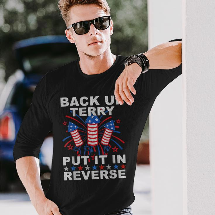 Back Up Terry Put It In Reverse Firework 4Th Of July Long Sleeve T-Shirt T-Shirt Gifts for Him