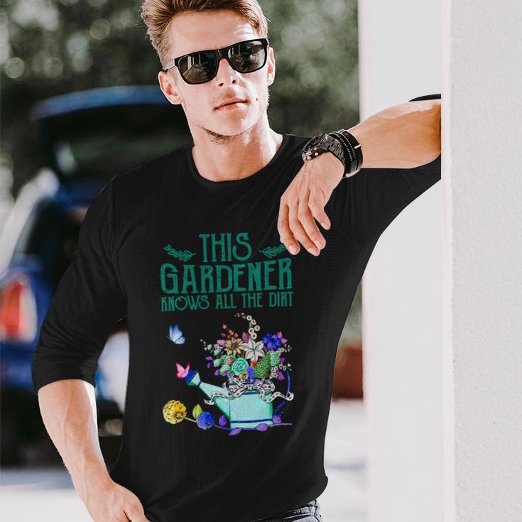 This Gardener Knows All The Dirt 555 Shirt Unisex Long Sleeve Gifts for Him