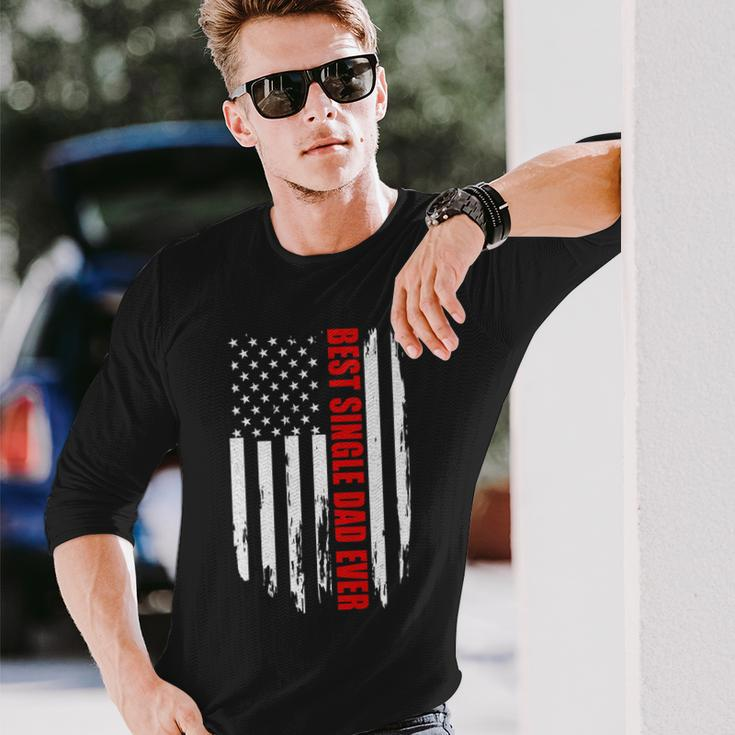 Us Flag Best Single Dad Ever 4Th Of July American Patriotic Long Sleeve T-Shirt Gifts for Him