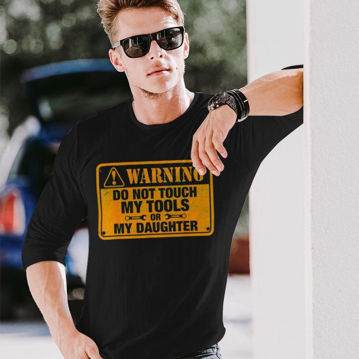 Warning Do Not Touch My Tools 198 Shirt Unisex Long Sleeve Gifts for Him