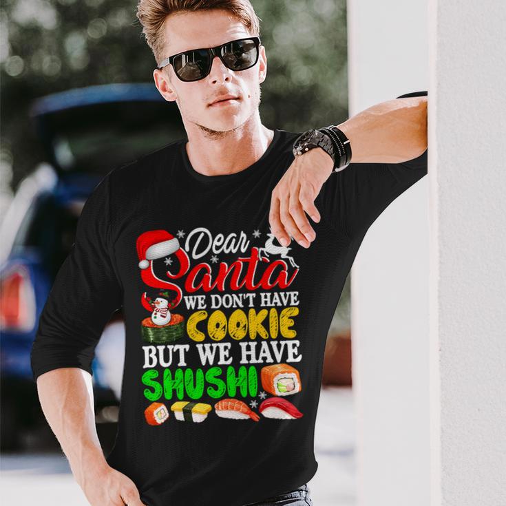 We Dont Have Cookies But Sushi 872 Shirt Unisex Long Sleeve Gifts for Him