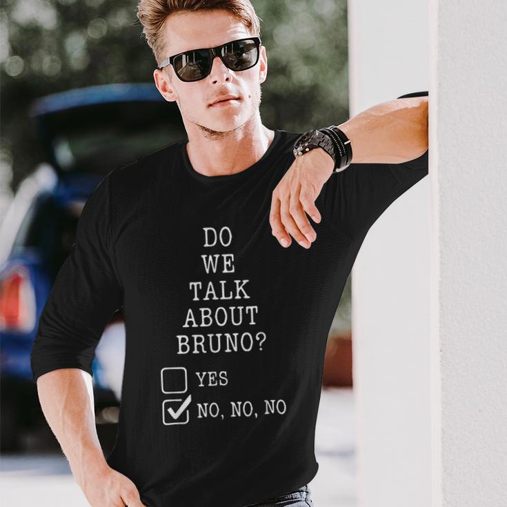 We Don’T Talk About Bru-No Men Women Kids 329 Trending Shirt Unisex Long Sleeve Gifts for Him