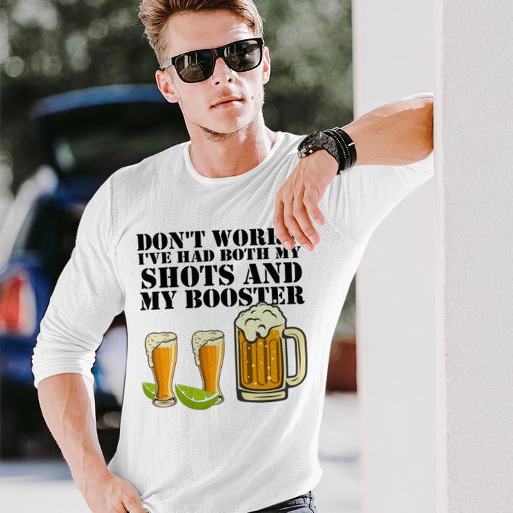 Beer Drinking Dont Worry Ive Had Both My Shots And Booster Unisex Long Sleeve Gifts for Him