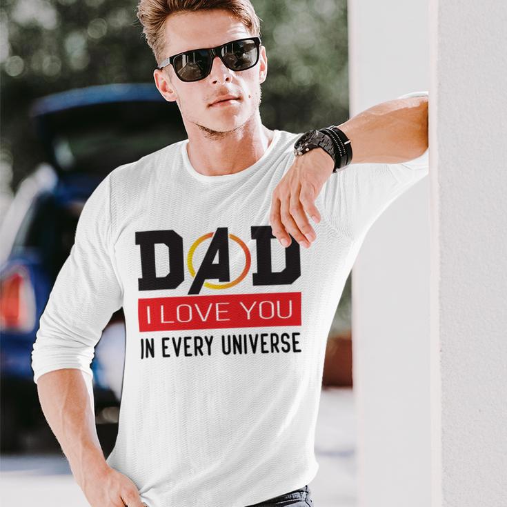 Dad I Love You In Every Universe Unisex Long Sleeve Gifts for Him