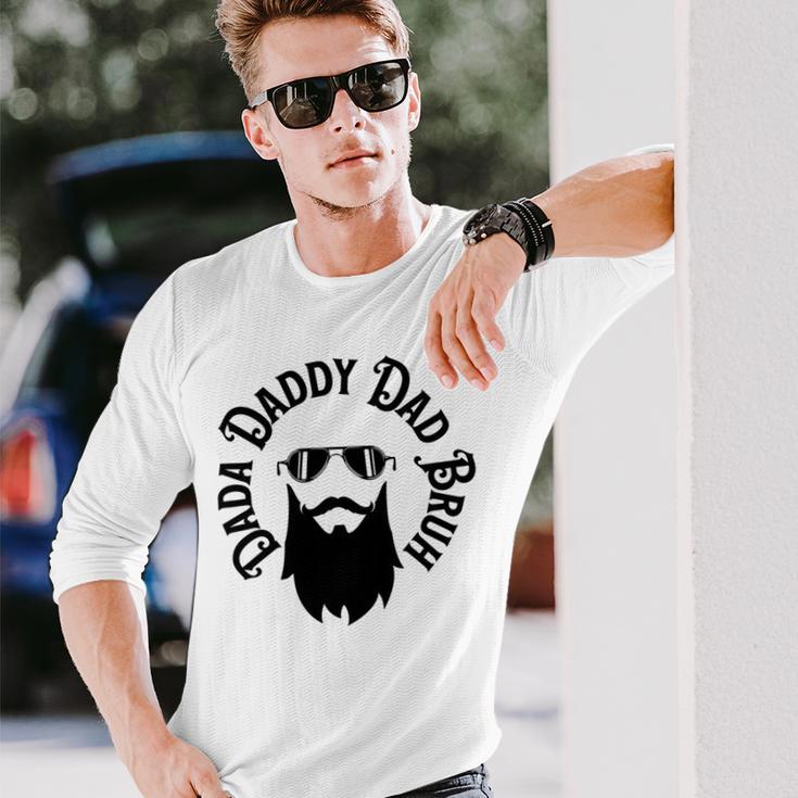 Dada Daddy Dad Bruh - Dad Dude Unisex Long Sleeve Gifts for Him